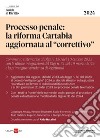 Processo penale: la riforma Cartabia aggiornata al 'correttivo'. E-book. Formato PDF ebook