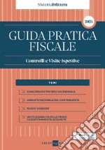 Guida Pratica Fiscale Controlli e Visite Ispettive 2024. E-book. Formato PDF ebook