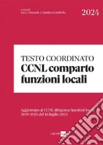 Testo coordinato CCNL Comparto Funzioni locali: Aggiornato al CCNL Dirigenti funzioni locali. E-book. Formato PDF