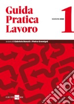 Guida Pratica Lavoro 1/2024. E-book. Formato PDF ebook