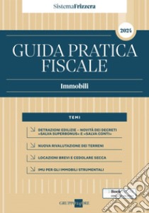 Guida Pratica Fiscale Immobili 2024 - Sistema Frizzera. E-book. Formato PDF ebook di Ilaria Callegari