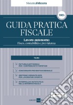 Guida Pratica Fiscale Lavoro autonomo: fisco, contabilità e previdenza - Sistema Frizzera 2024. E-book. Formato PDF ebook