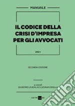 Il Codice della crisi d’impresa per gli avvocati. E-book. Formato PDF ebook