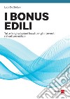 I bonus edili. E-book. Formato PDF ebook di Luca De Stefani