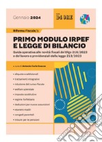 Riforma fiscale 1 - Primo modulo IRPEF e legge di bilancio 2024: Guida operativa alle novità fiscali del Dlgs 216/2023 e del lavoro e previdenziali della legge 213/2023. E-book. Formato PDF ebook