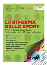 La riforma dello sport: Aspetti civilistici, fiscali, di bilancio. Rapporto di lavoro, previdenziale e assicurativo. E-book. Formato PDF ebook