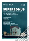 Superbonus 2024: Soggetti e interventi interessati dal 110% (anche per il 2024 e il 2025) e nuove misure del 70% e del 65%. E-book. Formato PDF ebook