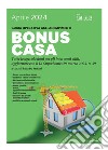 Bonus casa 2024: Tutte le agevolazioni per gli interventi edili, aggiornate con il Dl Superbonus 29 marzo 2024 n. 39. Guida operativa agli adempimenti. E-book. Formato PDF ebook