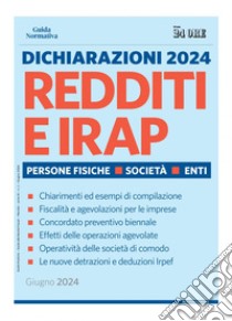 Dichiarazioni 2024 - Redditi e Irap: Persone fisiche - Società - Enti. E-book. Formato PDF ebook di AA.VV.