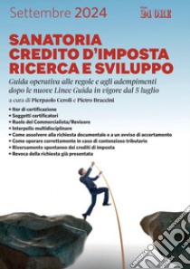 Sanatoria credito d'imposta ricerca e sviluppo: Guida operativa alle regole e agli adempimenti dopo le nuove Linee Guida in vigore dal 5 luglio. E-book. Formato PDF ebook di Pierpaolo Ceroli