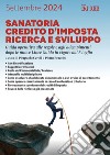 Sanatoria credito d'imposta ricerca e sviluppo: Guida operativa alle regole e agli adempimenti dopo le nuove Linee Guida in vigore dal 5 luglio. E-book. Formato PDF ebook di Pierpaolo Ceroli