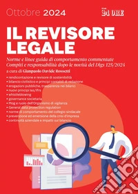 Il revisore legale - ottobre 2024: Norme e linee guida di comportamento commentate. Compiti e responsabilità dopo le novità del Dlgs 125. E-book. Formato PDF ebook