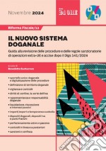 Riforma fiscale 13 - Il nuovo sistema doganale: Guida alla revisione delle procedure e delle regole sanzionatorie di operazioni extra-UE e accise dopo il Dlgs 141/2024. E-book. Formato PDF ebook