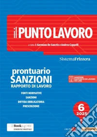 Il Punto Lavoro 6/2025 - Prontuario Sanzioni Rapporto di Lavoro. E-book. Formato PDF ebook