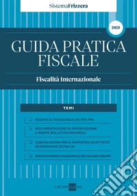 Sistema Frizzera GUIDA PRATICA FISCALE - Fiscalità Internazionale 2025. E-book. Formato PDF ebook