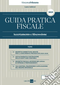 Guida Pratica Fiscale Accertamento e Riscossione 2025. E-book. Formato PDF ebook