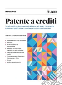 Patente a crediti: Tutte le novità su sicurezza e tutela del lavoro nei cantieri. Come cambia il sistema di qualificazione e cosa fare per non incorrere in sanzioni. E-book. Formato PDF ebook