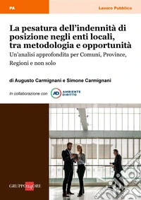 La pesatura dell’indennità di posizione negli enti locali, tra metodologia e opportunità. E-book. Formato PDF ebook