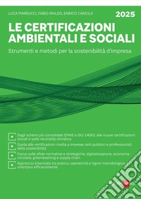 Certificazione ambientale e sociale: Strumenti e metodi per la sostenibilità d’impresa. E-book. Formato PDF ebook