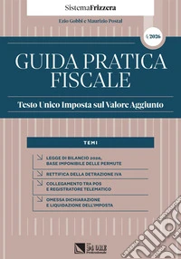 Guida Pratica Fiscale - Testo Unico Imposta sul Valore Aggiunto 2026 – Sistema Frizzera. E-book. Formato PDF ebook