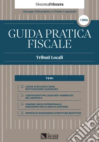 Guida Pratica Fiscale Tributi locali 2026 – Sistema Frizzera. E-book. Formato PDF ebook
