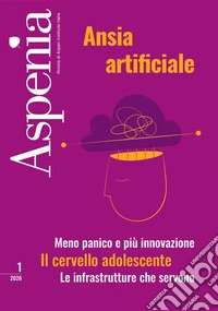 Aspenia 1/2026 - Ansia artificiale. E-book. Formato EPUB ebook