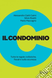 Il condominio. E-book. Formato EPUB ebook di Alessandro Ciatti Caimi