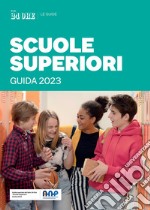 Scuole Superiori - Guida 2023. E-book. Formato PDF ebook