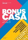 Guida Bonus casa 2023. E-book. Formato PDF ebook