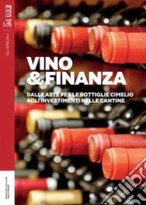 Vino&Finanza. E-book. Formato EPUB ebook di AA.VV.