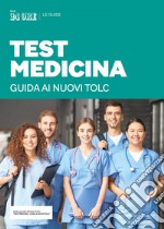 Test medicina - Guida ai nuovi TOLC. E-book. Formato PDF ebook