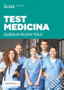 Test medicina - Guida ai nuovi TOLC. E-book. Formato EPUB ebook di AA.VV.