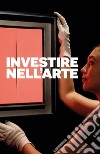 Investire nell'arte - Guida. E-book. Formato PDF ebook