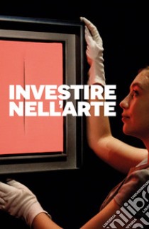 Investire nell'arte - Guida. E-book. Formato EPUB ebook di AA.VV.