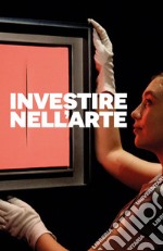 Investire nell'arte - Guida. E-book. Formato EPUB ebook