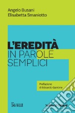 L'eredità in parole semplici. E-book. Formato PDF ebook