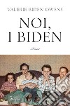 Noi, i Biden. E-book. Formato PDF ebook