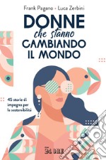 Donne che stanno cambiando il mondo. E-book. Formato PDF ebook