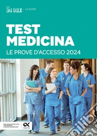 Guida Test Medicina - Le prove d'accesso 2024. E-book. Formato EPUB ebook