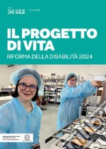 Il progetto di vita: Riforma della disabilità 2024. E-book. Formato EPUB ebook