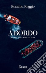 A bordo - Diario di un salvataggio. E-book. Formato PDF ebook