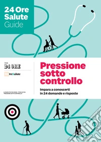 Pressione sotto controllo: Impara a conoscerti in 24 domande e risposte. E-book. Formato EPUB ebook