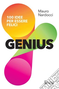 Genius: 100 idee per essere felici. E-book. Formato PDF ebook