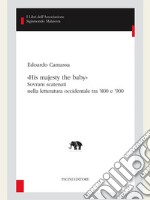 «His majesty the baby»Sovrani scatenati nella letteratura occidentale tra ’800 e ’900. E-book. Formato EPUB