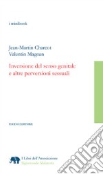 Inversione del senso genitale e altre perversioni sessuali. E-book. Formato EPUB ebook