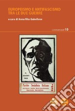 Europeismo e antifascismo tra le due guerre. E-book. Formato EPUB