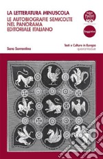 La letteratura minuscolaLe autobiografie semicolte nel panorama editoriale italiano. E-book. Formato EPUB ebook