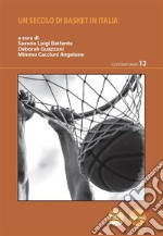 Un secolo di basket in Italia. E-book. Formato EPUB