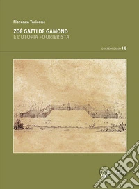 Zoé Gatti de Gamond e l'utopia fourierista. E-book. Formato EPUB ebook