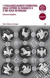I volgarizzamenti fiorentini delle lettere di Federico II e dei suoi avversari. E-book. Formato EPUB ebook
